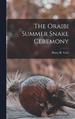 The Oraibi Summer Snake Ceremony 1
