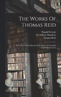 bokomslag The Works Of Thomas Reid
