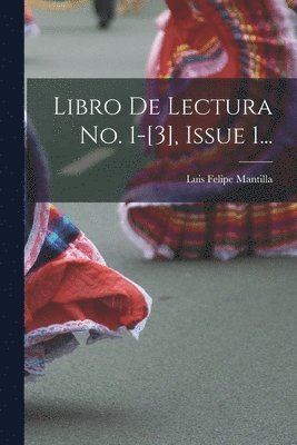 Libro De Lectura No. 1-[3], Issue 1... 1