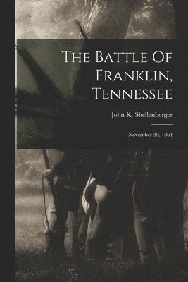 Battle Of Franklin, Tennessee
