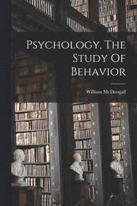 bokomslag Psychology, The Study Of Behavior