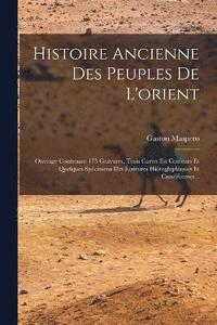 bokomslag Histoire Ancienne Des Peuples De L'orient