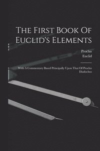 bokomslag The First Book Of Euclid's Elements