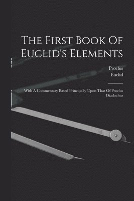 bokomslag The First Book Of Euclid's Elements