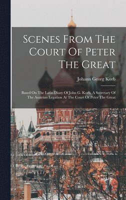 Scenes From The Court Of Peter The Great