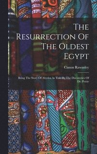 bokomslag The Resurrection Of The Oldest Egypt