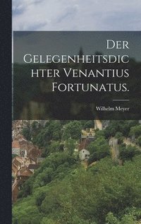 bokomslag Der Gelegenheitsdichter Venantius Fortunatus.
