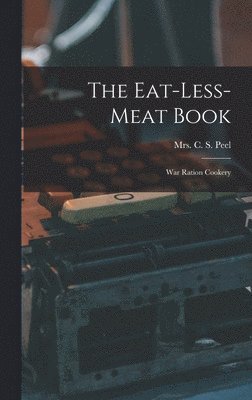 bokomslag The Eat-less-meat Book