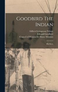 bokomslag Goodbird The Indian