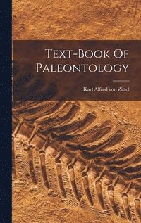 bokomslag Text-book Of Paleontology