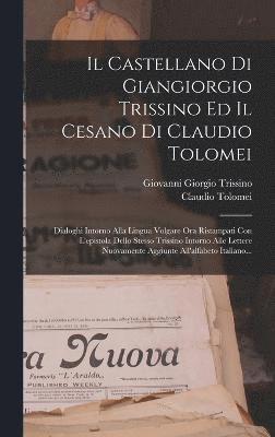 Il Castellano Di Giangiorgio Trissino Ed Il Cesano Di Claudio Tolomei 1