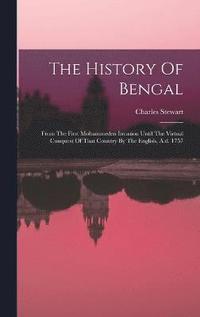 bokomslag The History Of Bengal