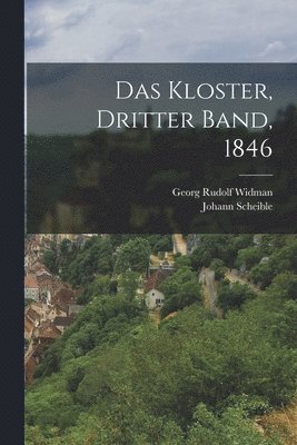 Kloster, Dritter Band, 1846