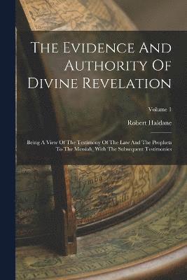 The Evidence And Authority Of Divine Revelation 1