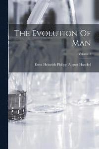 bokomslag Evolution Of Man; Volume 1