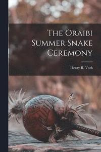 bokomslag The Oraibi Summer Snake Ceremony