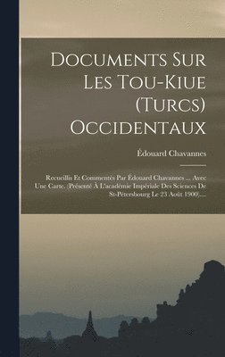 Documents Sur Les Tou-kiue (turcs) Occidentaux 1