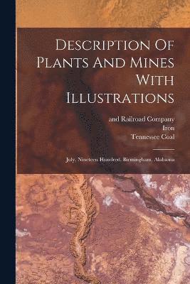 Description Of Plants And Mines With Illustrations 1