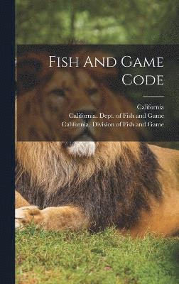 bokomslag Fish And Game Code