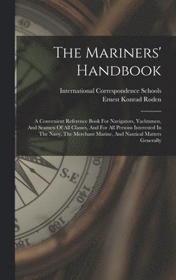 International Correspondence Schools, Ernest Konrad Roden - Mariners' Handbook, Inbunden