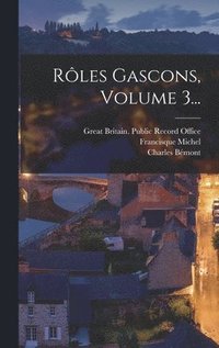 bokomslag Rles Gascons, Volume 3...