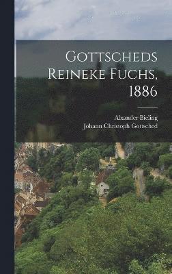 Gottscheds Reineke Fuchs, 1886 1