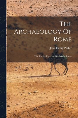 The Archaeology Of Rome 1