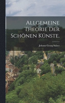 Johann Georg Sulzer - Allgemeine Theorie der schönen Künste., Inbunden
