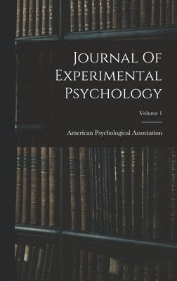 bokomslag Journal Of Experimental Psychology; Volume 1