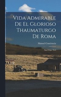 bokomslag Vida Admirable De El Glorioso Thaumaturgo De Roma