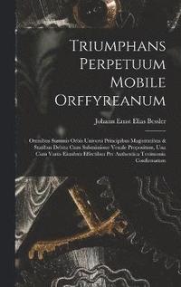 bokomslag Triumphans Perpetuum Mobile Orffyreanum