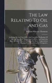 bokomslag The Law Relating To Oil And Gas