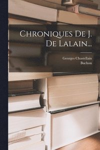 bokomslag Chroniques De J. De Lalain...
