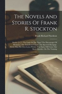 bokomslag The Novels And Stories Of Frank R. Stockton