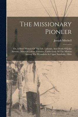 Joseph Mitchell - Missionary Pioneer, Häftad