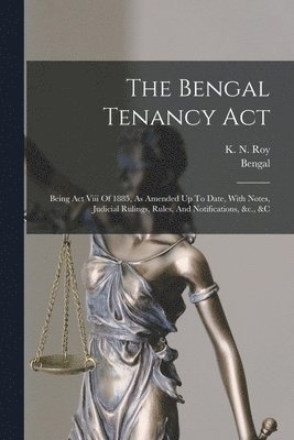 bokomslag The Bengal Tenancy Act