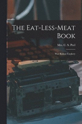 bokomslag The Eat-less-meat Book