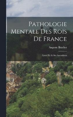 Pathologie Mentale Des Rois De France 1