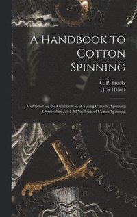 bokomslag A Handbook to Cotton Spinning