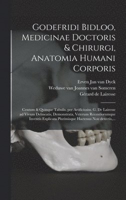 Godefridi Bidloo, medicinae doctoris & chirurgi, Anatomia humani corporis 1