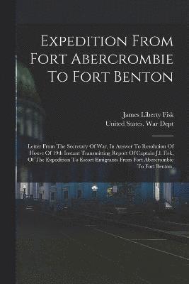 bokomslag Expedition From Fort Abercrombie To Fort Benton