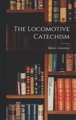 The Locomotive Catechism 1