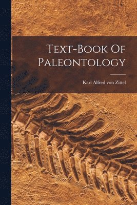 Text-book Of Paleontology 1
