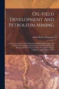 bokomslag Oil-field Development And Petroleum Mining