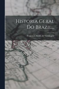 bokomslag Historia Geral Do Brazil...