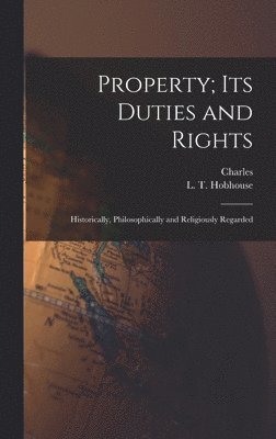 Property; Its Duties and Rights 1