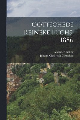 Gottscheds Reineke Fuchs, 1886 1