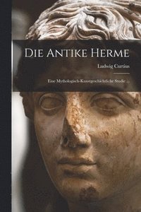 bokomslag Die Antike Herme
