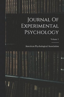 bokomslag Journal Of Experimental Psychology; Volume 1