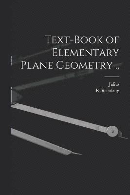 Text-book of Elementary Plane Geometry .. 1